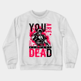 330 You Are DEAD Crewneck Sweatshirt